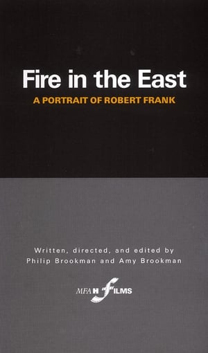 Poster Fire in the East: A Portrait of Robert Frank 1986