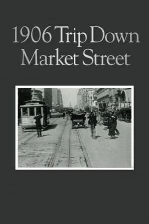 A Trip Down Market Street Before the Fire 1906