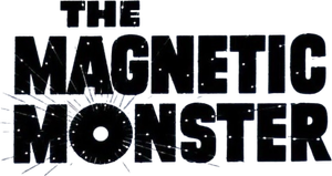 The Magnetic Monster