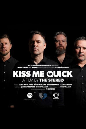 Kiss Me Quick: A Film by the Stereo