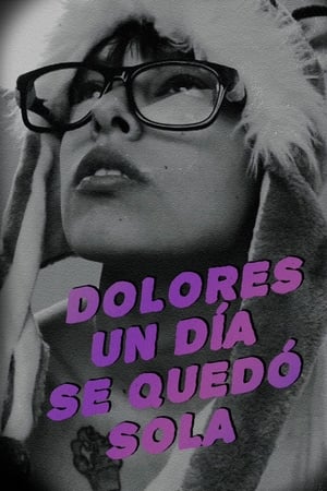 Poster One day, Dolores was on her own 2019