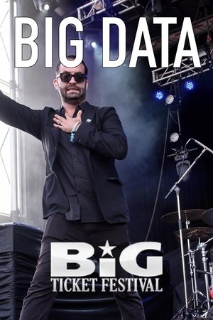 Poster Big Data: Live at The Big Ticket Festival (2014)