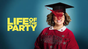 Life of the Party – Una mamma al college