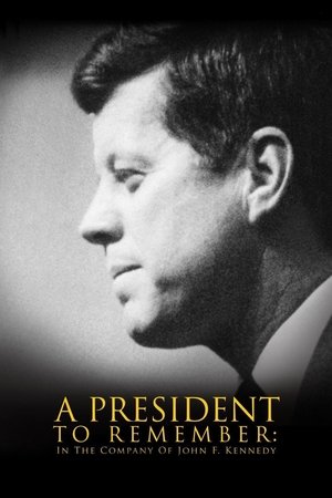 Poster A President to Remember: In the Company of John F. Kennedy (2008)