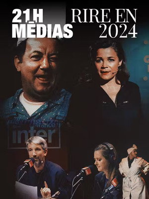 21h Médias - Rire en 2024 3