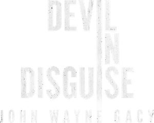 Devil in Disguise: John Wayne Gacy — Logos 6