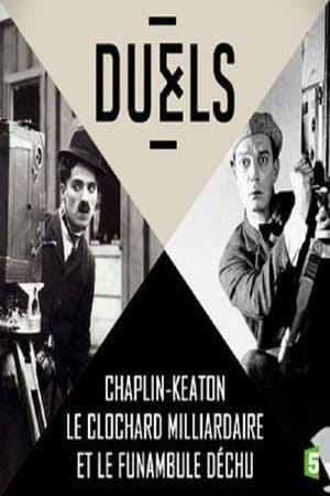 Poster Duels: Chaplin - Keaton, le clochard milliardaire et le funambule déchu 2016