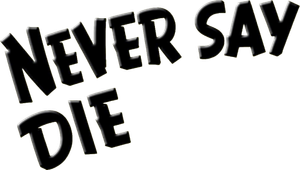 Never Say Die — Logos 1