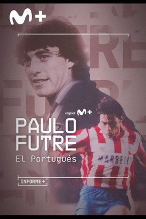 Informe+. Paulo Futre, El Portugués 2022
