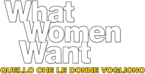 What Women Want - Quello che le donne vogliono