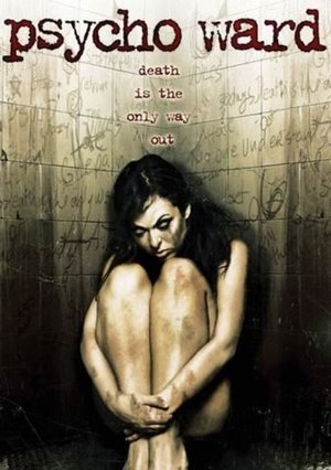 Poster Psycho Ward (2007)