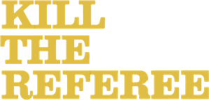 Kill the Referee