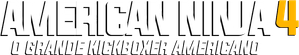 American Ninja 4: O Grande Kickboxer Americano