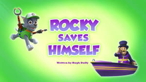 PAW Patrol Rocky Saves Himself