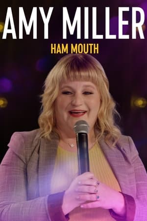 Poster Amy Miller: Ham Mouth (2022)