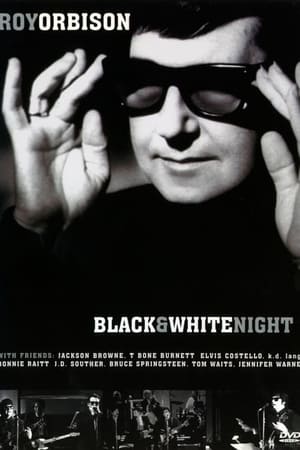 Roy Orbison and Friends, A Black and White Night