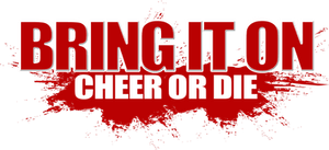 Bring It On: Cheer Or Die
