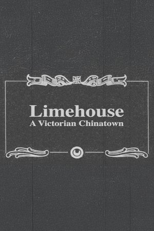 Limehouse: A Victorian Chinatown