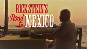 Rick Stein’s Road to Mexico