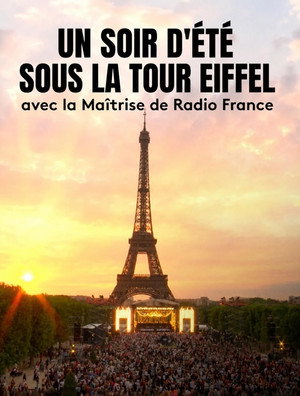 Un Soir d'Été sous la Tour Eiffel avec la Maîtrise de Radio France