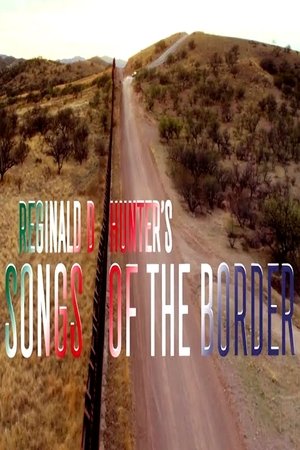 Reginald D Hunter's Songs of the Border Reginald D Hunter's Songs of the Border