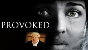 Provoked: A True Story film complet