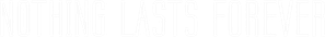 Nothing Lasts Forever — Logos 1