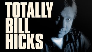 Totally Bill Hicks film complet