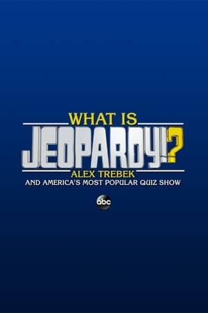 Poster What Is Jeopardy!?: Alex Trebek and America's Most Popular Quiz Show 2020