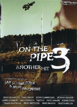 On the Pipe 3 - Another hit (2006)