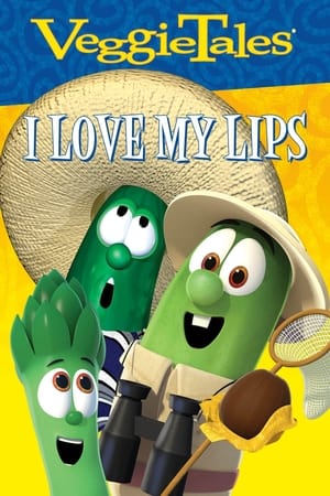 Poster VeggieTales Sing Alongs: I Love My Lips (2007)