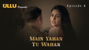 Main Yahan Tu Wahan: 1×1