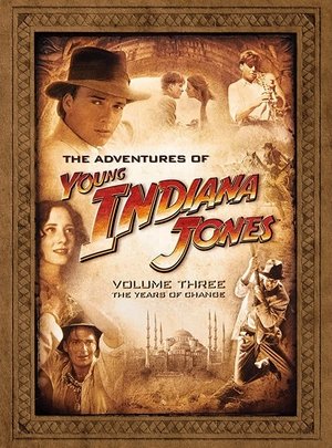 The Adventures of Young Indiana Jones - The Years of Change