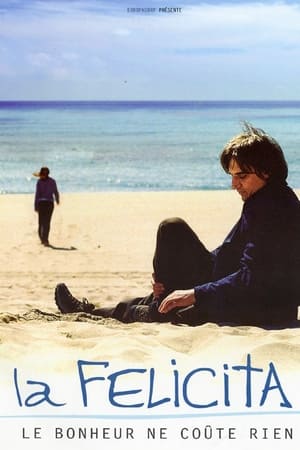 Poster La Felicita, le bonheur ne coûte rien 2003