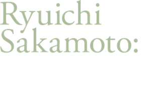 Ryuichi Sakamoto: CODA