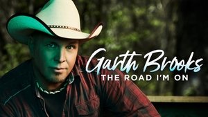 poster Garth Brooks: The Road I'm On