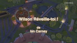 Wilson réveille-toi !