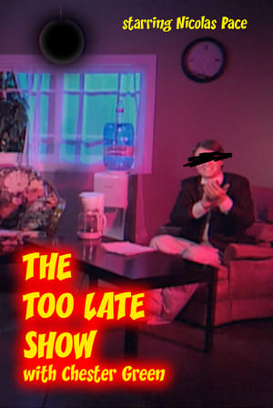 The Too Late Show with Chester Green