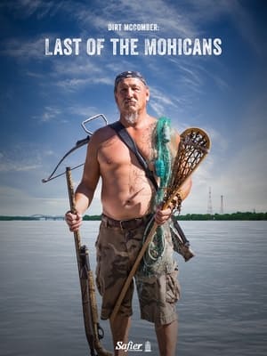 Dirt McComber: Last of the Mohicans