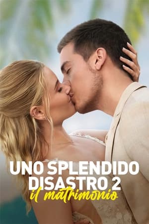 Poster Uno splendido disastro 2 - Il matrimonio 2024