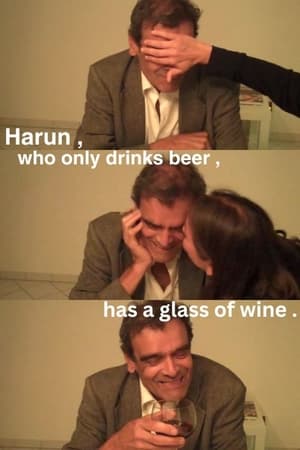 Poster Harun, who only drinks beer, has a glass of wine (2011). (2014)