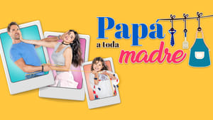 poster Papá a Toda Madre