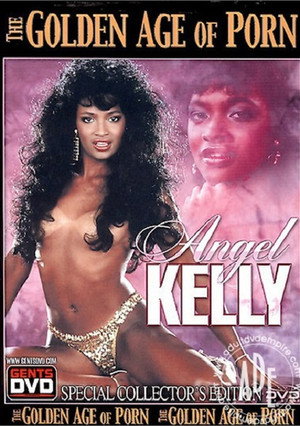 The Golden Age of Porn: Angel Kelly