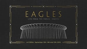 Eagles - Live from the Forum MMXVIII