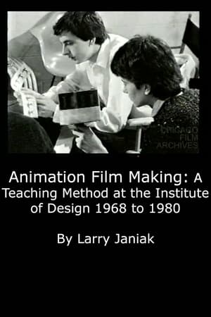 Animation Film Making: A Teaching Method at the Institute of Design 1968 to 1980 film complet