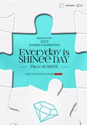 Poster 2023 SHINee FANMEETING ‘Everyday is SHINee DAY’ : [Piece of SHINE] 2023
