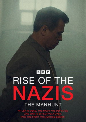 Rise of the Nazis - The Manhunt