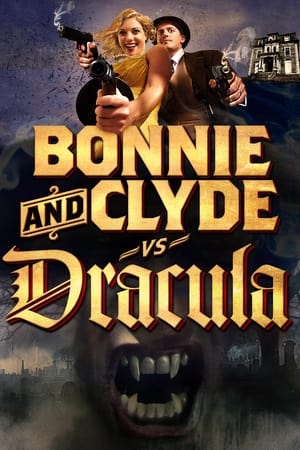 Poster Bonnie & Clyde vs. Dracula 2008