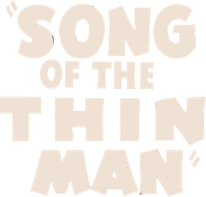 Song of the Thin Man