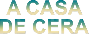 A Casa de Cera